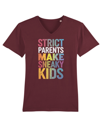 Strict Parents Make Sneaky Kids distresed Burgundy