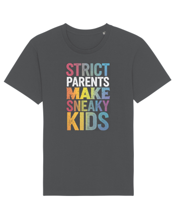 Strict Parents Make Sneaky Kids distresed Anthracite