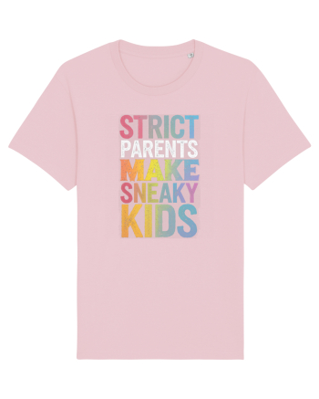 Strict Parents Make Sneaky Kids distresed Cotton Pink