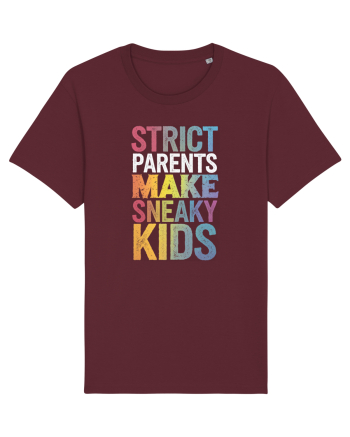 Strict Parents Make Sneaky Kids distresed Burgundy