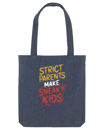 Strict Parents Make Sneaky Kids neo Midnight Blue