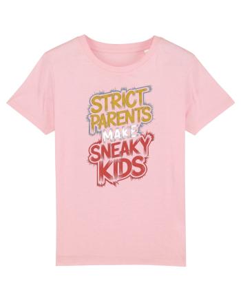 Strict Parents Make Sneaky Kids neo Cotton Pink