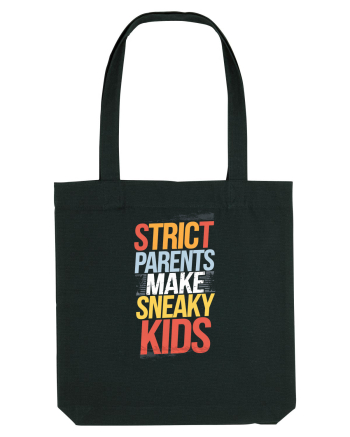 Strict Parents Make Sneaky Kids poster Black