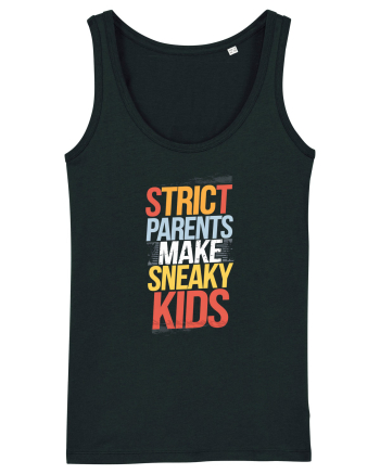 Strict Parents Make Sneaky Kids poster Black