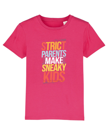 Strict Parents Make Sneaky Kids poster Raspberry