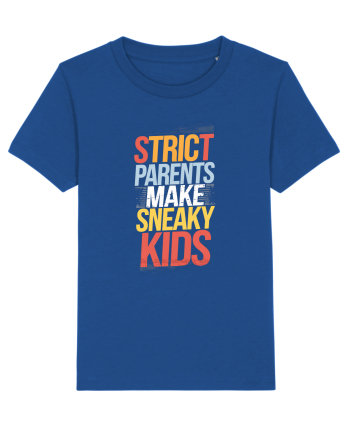 Strict Parents Make Sneaky Kids poster Majorelle Blue