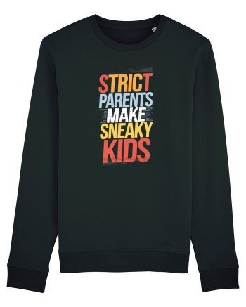 Strict Parents Make Sneaky Kids poster Black