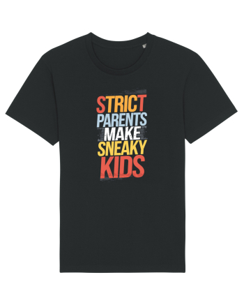 Strict Parents Make Sneaky Kids poster Black