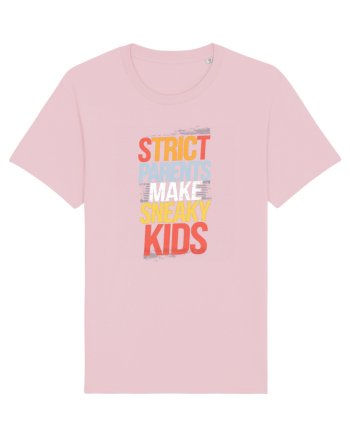 Strict Parents Make Sneaky Kids poster Cotton Pink
