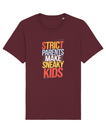 Strict Parents Make Sneaky Kids poster Burgundy