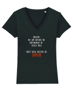 NU AM NEVOIE DE SUPEROU - SUNT SUPER Tricou mânecă scurtă guler V Damă Evoker