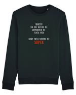 NU AM NEVOIE DE SUPEROU - SUNT SUPER Bluză mânecă lungă Unisex Rise