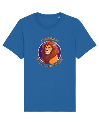 I`M THAT CRAZY LEO YOU WERE WARNED ABOUT  Royal Blue