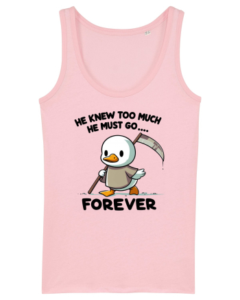 He Knew Too Much He Must Go..., Forever Cotton Pink