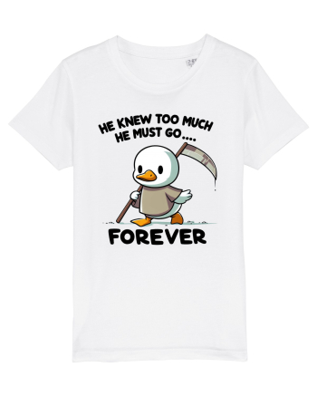 He Knew Too Much He Must Go..., Forever White