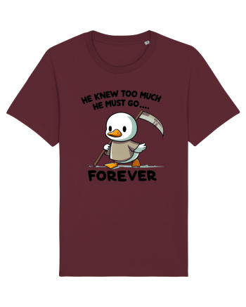 He Knew Too Much He Must Go..., Forever Burgundy