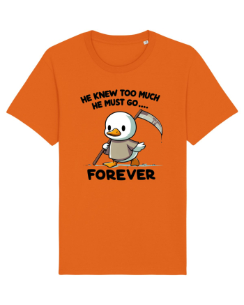 He Knew Too Much He Must Go..., Forever Bright Orange