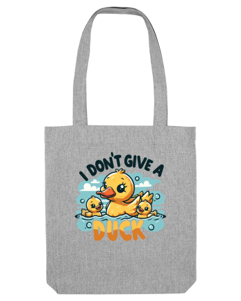 I Don't Give A Duck Heather Grey