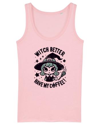 Witch better have my coffee! Cotton Pink