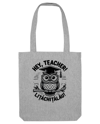 Hey, Teacher! litachitalau! Heather Grey