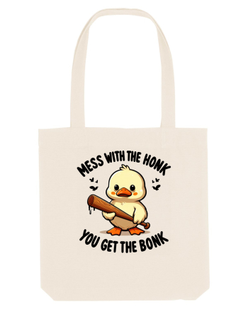 Mess With The Honk You Get The Bonk Natural