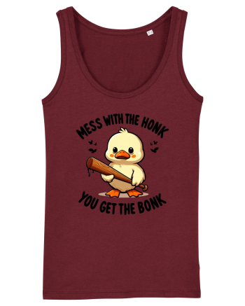 Mess With The Honk You Get The Bonk Burgundy
