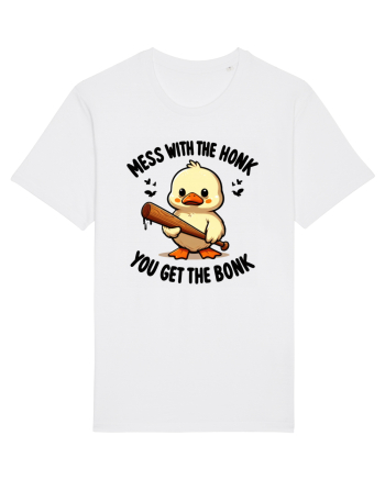 Mess With The Honk You Get The Bonk White