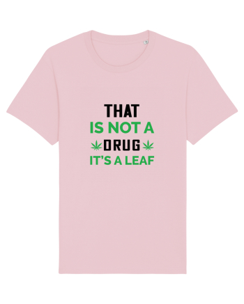 That is Not a Drug Cotton Pink