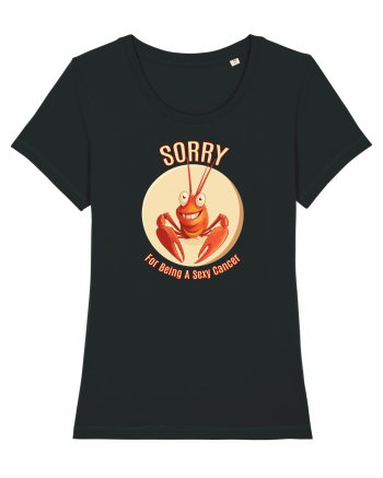 SORRY FOR BEING A SEXY  CANCER (RAC) Black