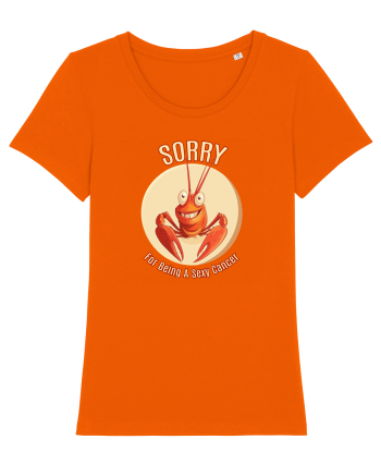 SORRY FOR BEING A SEXY  CANCER (RAC) Bright Orange