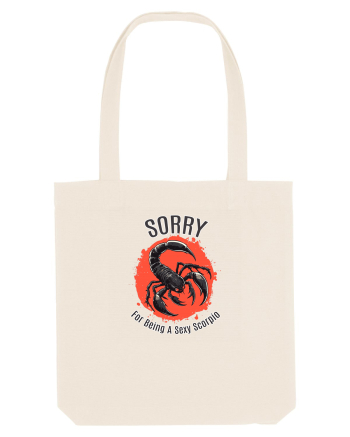 SORRY FOR BEING A SEXY  SCORPIO (SCORPION) Natural