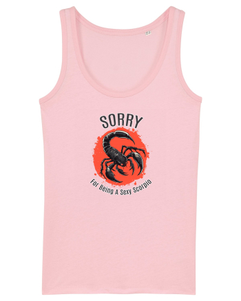 SORRY FOR BEING A SEXY  SCORPIO (SCORPION) Cotton Pink