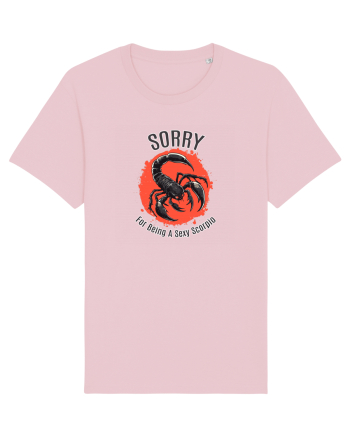 SORRY FOR BEING A SEXY  SCORPIO (SCORPION) Cotton Pink