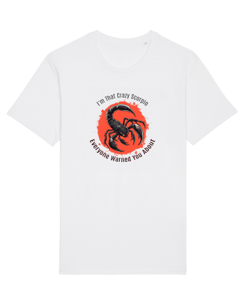 I`M THAT CRAZY SCORPIO YOU WERE WARNED ABOUT  White