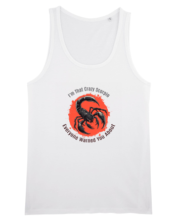 I`M THAT CRAZY SCORPIO YOU WERE WARNED ABOUT  White