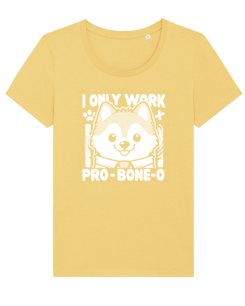 I only work pro bone-o Jojoba