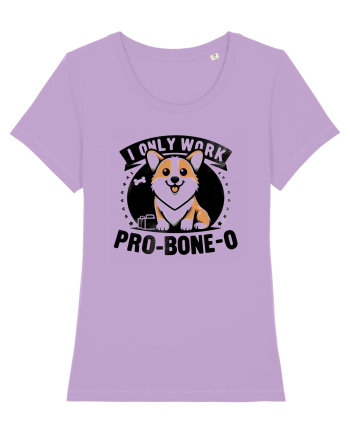 I only work pro bone-o Lavender Dawn