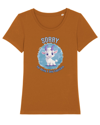 SORRY FOR BEING A SEXY CAPRICORN Roasted Orange