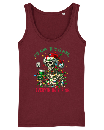 I'm Fine This Is Fine Everything's Fine Burgundy
