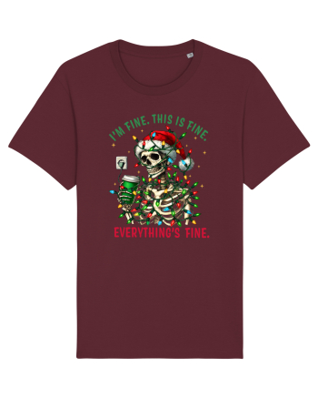 I'm Fine This Is Fine Everything's Fine Burgundy
