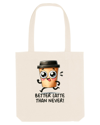 Better latte than never - pentru iubitorii de cafea Natural