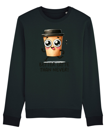 Better latte than never - pentru iubitorii de cafea Black