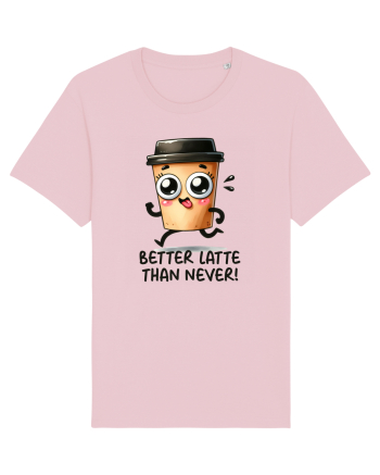 Better latte than never - pentru iubitorii de cafea Cotton Pink