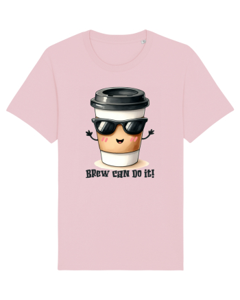 Brew can do it! - pentru iubitorii de cafea Cotton Pink