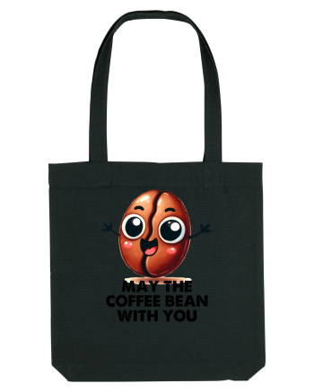 May the coffee bean with you - pentru iubitorii de cafea Black
