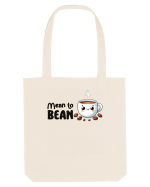 Mean to bean - pentru iubitorii de cafea Sacoșă textilă