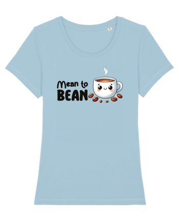 Mean to bean - pentru iubitorii de cafea Sky Blue