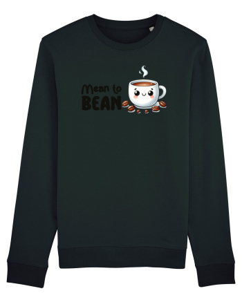 Mean to bean - pentru iubitorii de cafea Black