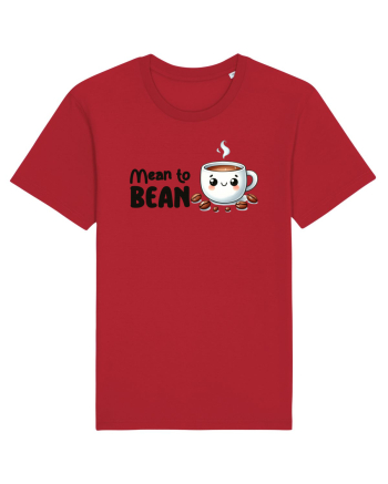 Mean to bean - pentru iubitorii de cafea Red