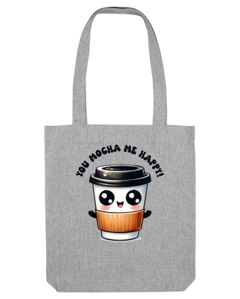 You mocha me happy - pentru iubitorii de cafea Heather Grey